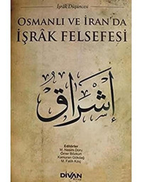 Osmanlı Ve İranda İşrak Felsefesi Kamuran Gökdağ Divan Kitap
