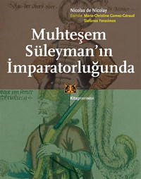 Muhteşem Süleyman'In İmparatorluğunda Nicolas De Nicolay Kitap Yayınevi