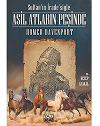 Sultan'In İrade'Siyle Asil Atların Peşinde Homer Davenport Yazıgen
