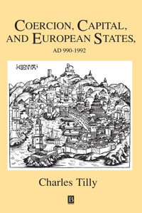 Coercion, Capital And European States, A.D. 990 1992 Tilly, Charles Wiley-Blackwell