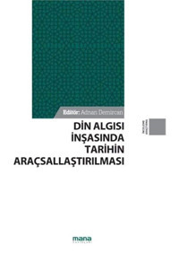 DIn Algısı İnşasında TarihIn Araçsallaştırılması Adnan Demircan Mana Yayınları