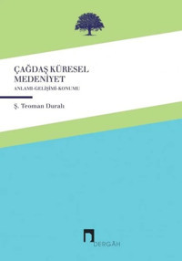 Çağdaş İngiliz-Yahudi Küresel Medeniyeti Ş. Teoman Duralı Dergah Yayınları