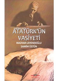 1938'Den 2011'E Atatürk'Ün Vasiyeti Mazhar Levendoğlu Köprü Kitaplar