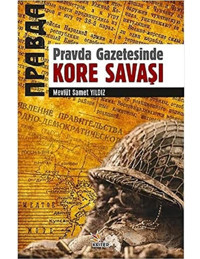 Pravda Gazetesinde Kore Savaşı Mevlüt Samet Yıldız Kriter Yayınevi