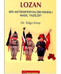 Lozan Bir Antiemperyalizm Masalı Tolga Ersoy Sorun Yayınları