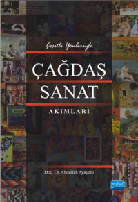 Çeşitli Yönleriyle Çağdaş Sanat Akımları Abdullah Ayaydın Nobel Akademik Yayıncılık