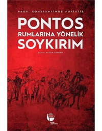 Pontos Rumlarına Yönelik Soykırım Konstantinos Fotiatis Belge Yayınları