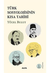 Türk SosyolojisinIn Kısa Tarihi Yücel Bulut Alfa Yayınları