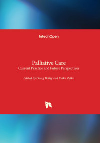 Palliative Care Current Practice And Future Perspectives Intechopen