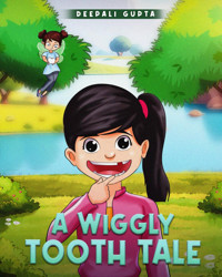 A Wiggly Tooth Tale Gupta, Deepali Independently Publıshed
