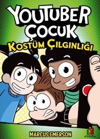Youtuber Çocuk: Kostüm Çılgınlığı Marcus Emerson Orman Kitap