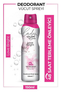 Lady Storm Love Bright Ter Önleyici Antiperspirant Sprey Kadın Deodorant 150 ml