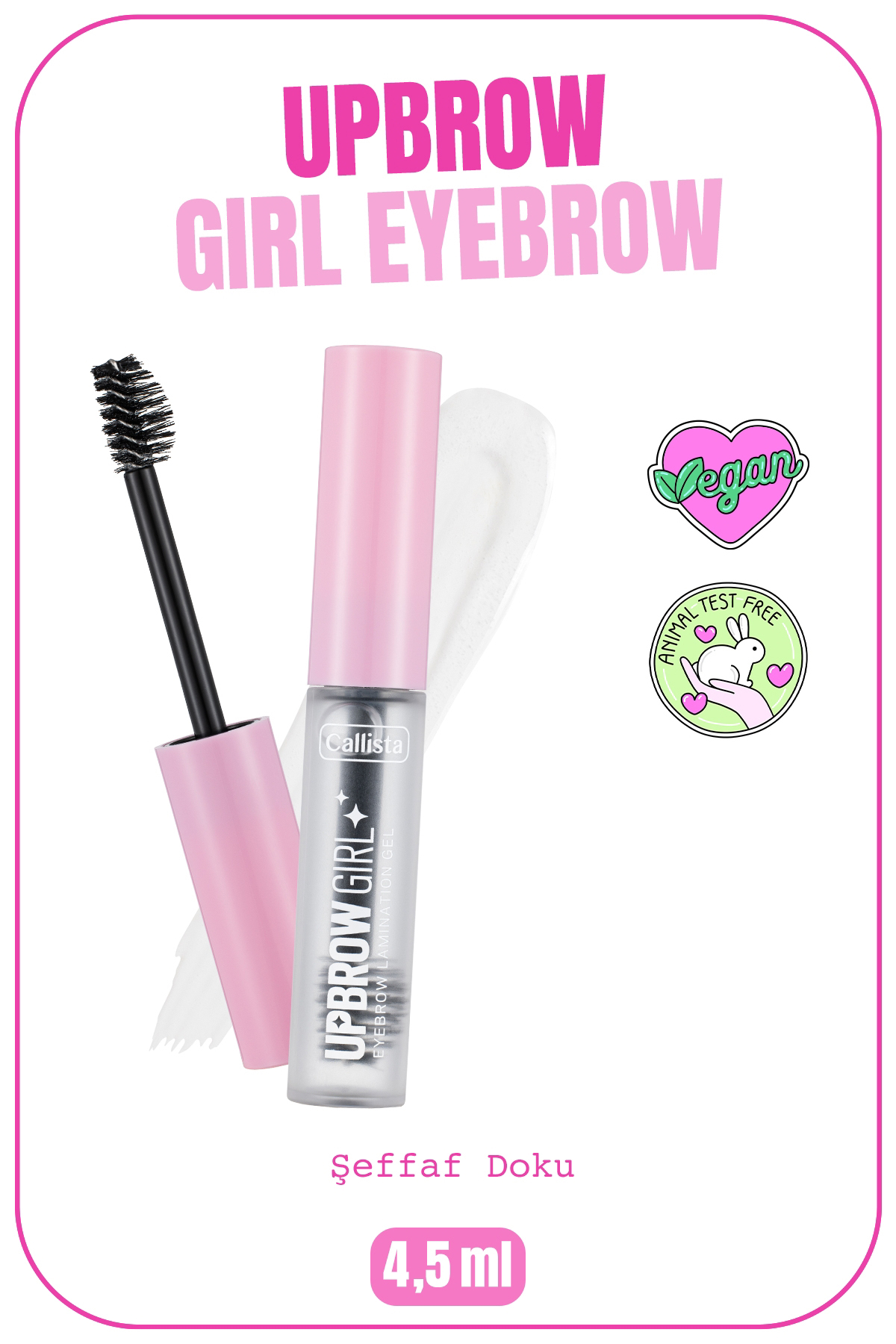 Callista Upbrow Girl Eyebrow Lamination Şeffaf Maskara Kaş Sabitleyici