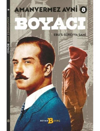 Boyacı - Amanvermez Avni 8 - Ebu's Süreyya Sami - Beyan Yayınları