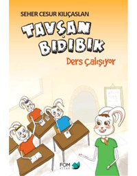 Tavşan Bıdıbık Ders Çalışıyor - Seher Cesur Kılıçaslan - Fom Kitap