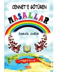 Cennet'e Götüren Masallar - İsmail Sağır - Gülnar Yayınları