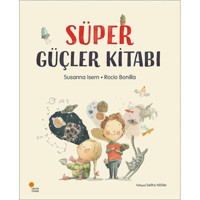 Süper Güçler Kitabı - Susanna İsern - Günışığı Kitaplığı