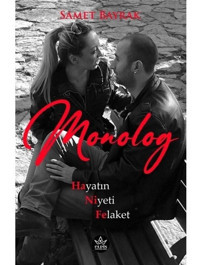 Monolog - Hayatın Niyeti Felaket - Samet Bayrak - Elpis Yayınları