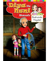 Bodrumda Hayalet - Diya ile Nuni Masalı - Yücel Feyzioğlu - Doğu Batı Yayınları