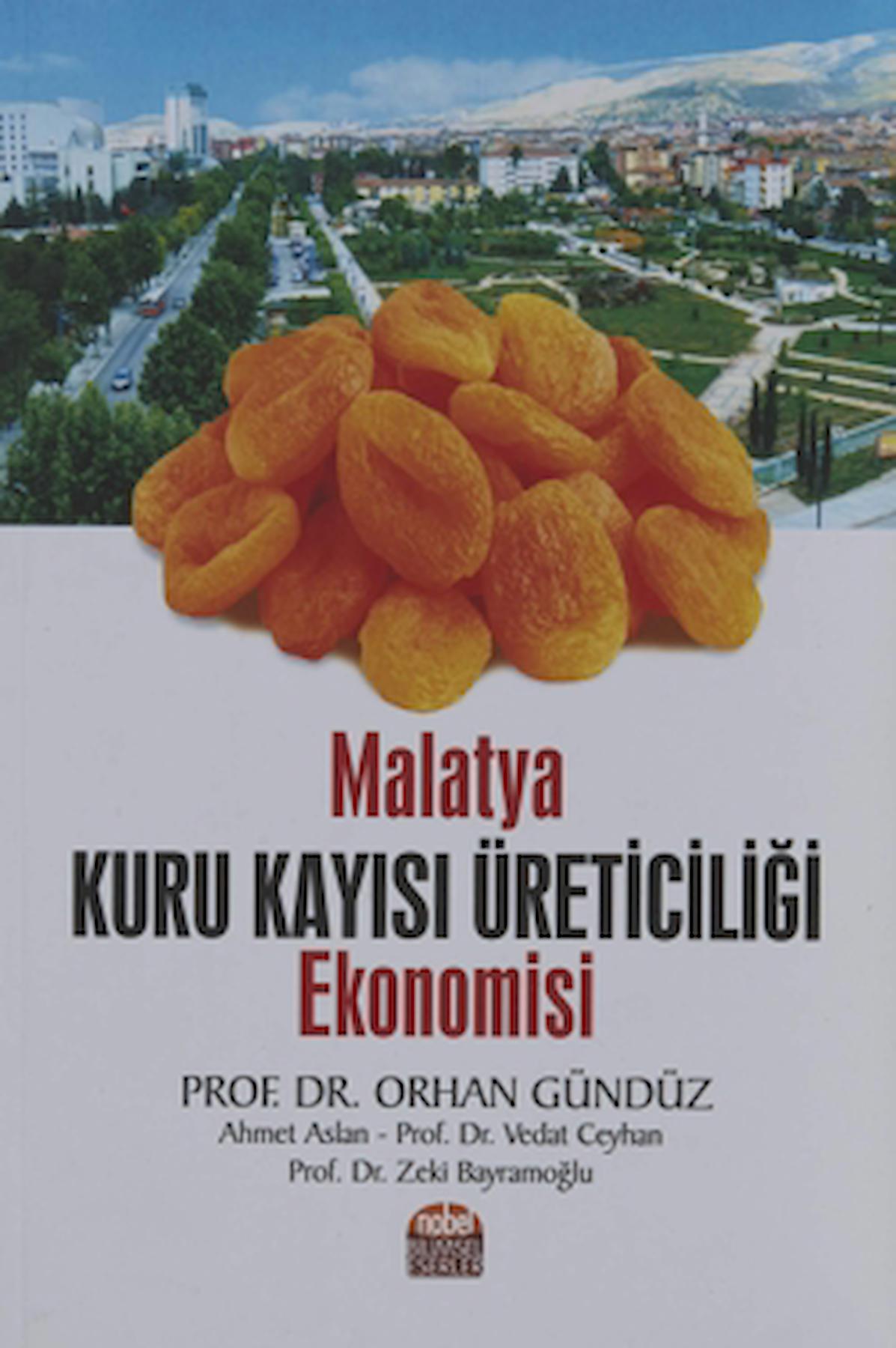Malatya Kuru Kayısı Üreticiliği Ekonomisi / Ahmet Aslan / Nobel Bilimsel Eserler / 9786257126281