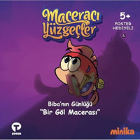 Biba'nın Günlüğü Bir Göl Macerası-Maceracı Yüzgeçler - Arzu Demirel Birinci - Turkuvaz Çocuk