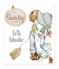 Tatlı Kelimeler - Saray Kay Koleksiyon - Sarah Kay - Artemis Yayınları