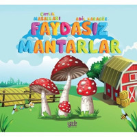 Faydasız Mantarlar - Çiftlik Masalları - Adil Karagöz - Yade Kitap