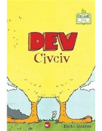 Dev Civciv - Keith Graves - Beyaz Balina Yayınları