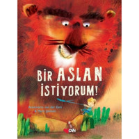 Bir Aslan İstiyorum! - Annemarie Van Der Eem - Can Çocuk Yayınları