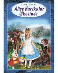 Alice Harikalar Ülkesinde - Lewis Carroll - İskele Yayıncılık