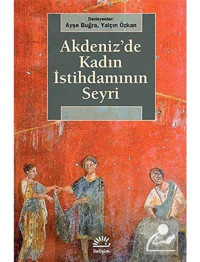 Akdeniz'de Kadın İstihdamının Seyri- İletişim Yayınları