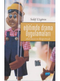 Eğitimde Drama Uygulamaları - Sedef Uzgören - Nobel Akademik Yayıncılık