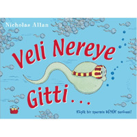 Veli Nereye Gitti... - Nicholas Allan - Kuraldışı Yayınları