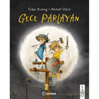 Gece Parlayan - Tuba Kumaş - Uçanbalık Yayıncılık