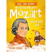 Wolfgang Amadeus Mozart: Notaların Şairi - Nasıl Dahi Oldum? - Cezmi Ersöz - Dokuz Yayınları