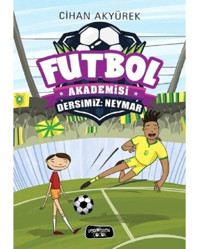 Futbol Akademisi-Dersimiz: Neymar - Cihan Akyürek - Yediveren Çocuk