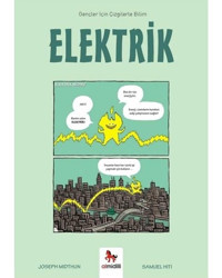 Elektrik - Gençler İçin Çizgilerle Bilim - Joseph Midthun - Almidilli