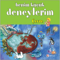 Benim Küçük Deneylerim - Çevre - Melanie Perez - ODTÜ Yayıncılık