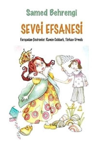 Sevgi Efsanesi - Samed Behrengi - Kaynak Yayınları