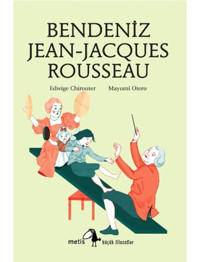 Bendeniz Jean - Jacques Rousseau - Edwige Chirouter - Metis Yayınları