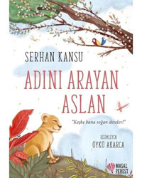 Adını Arayan Aslan - Serhan Kansu - Masalperest