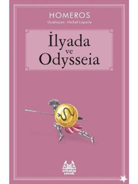 İlyada ve Odysseia - Homeros - Arkadaş Yayıncılık