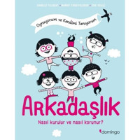 Arkadaşlık: Nasıl Kurulur ve Nasıl Korunur? Oynuyorum ve Kendimi Tanıyorum - Eric Veille - Domingo Yayınevi