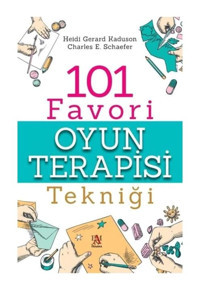 101 Favori Oyun Terapisi Tekniği - Charles E. Schaefer - Panama Yayıncılık