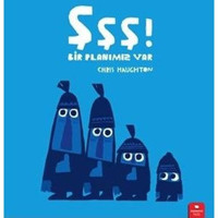 Şşş! Bir Planımız Var - Chris Haughton - Redhouse Kidz Yayınları