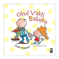 Okul Vakti Babişko - Dave Hackett - Bilgi Yayınevi