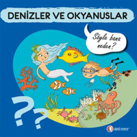 Denizler ve Okyanuslar - Söyle Bana Neden? - Sylvie Baussier - ODTÜ Yayıncılık