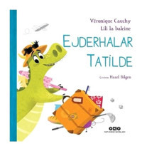 Ejderhalar Tatilde - Véronique Cauchy - Yapı Kredi Yayınları
