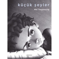 Küçük Şeyler - Mel Tregonning - Mel Tregonning - Desen Yayınları