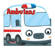 Ambulans - Şekilli Kitap- Yumurcak Yayınları